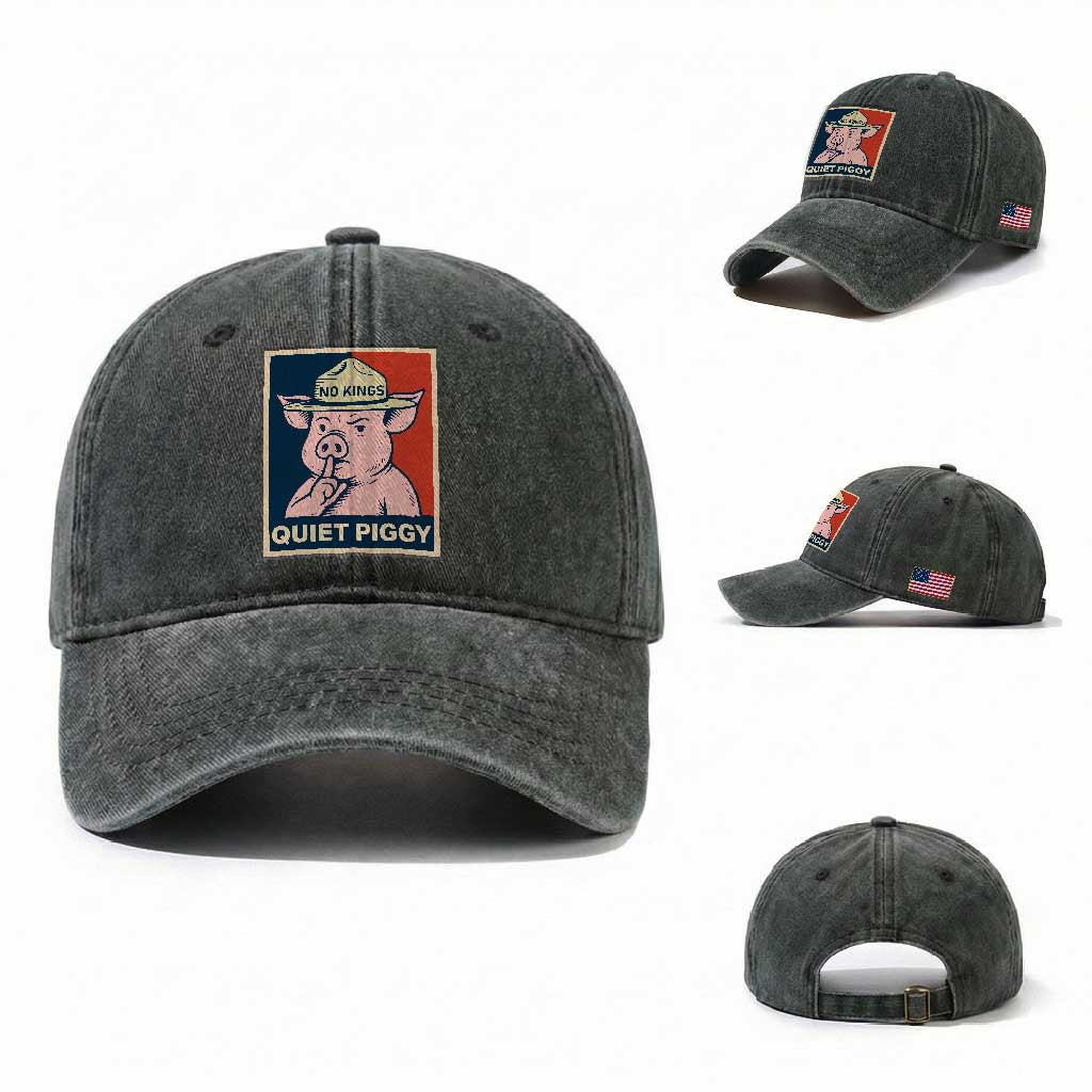 Funny No Kings Quiet Piggy Meme Washed Cotton Baseball Cap Political Humor Gift