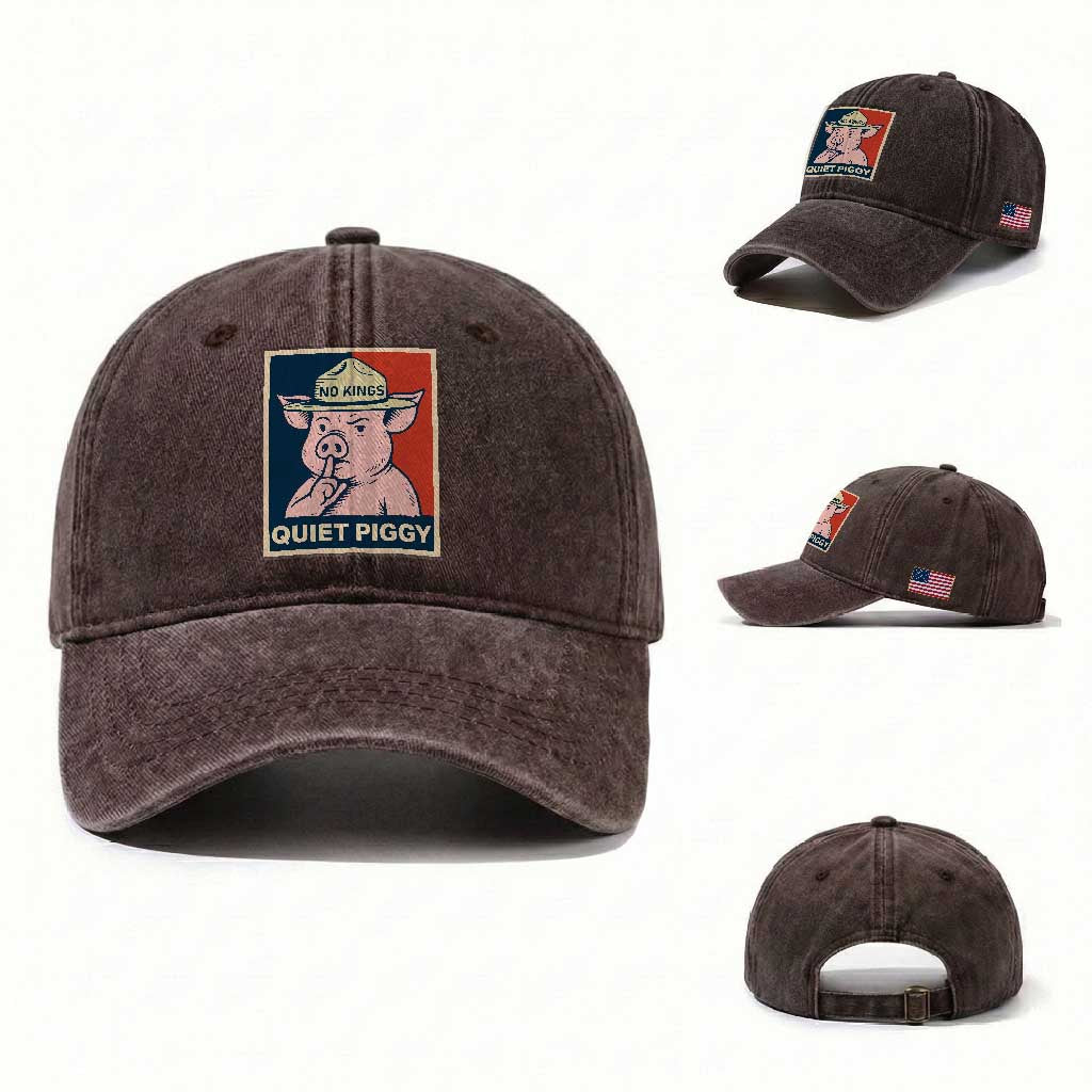 Funny No Kings Quiet Piggy Meme Washed Cotton Baseball Cap Political Humor Gift