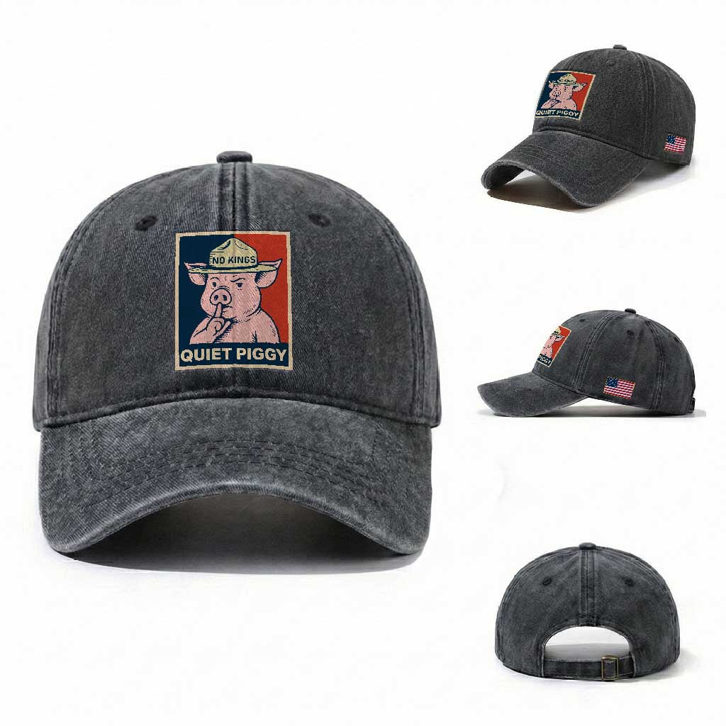 Funny No Kings Quiet Piggy Meme Washed Cotton Baseball Cap Political Humor Gift