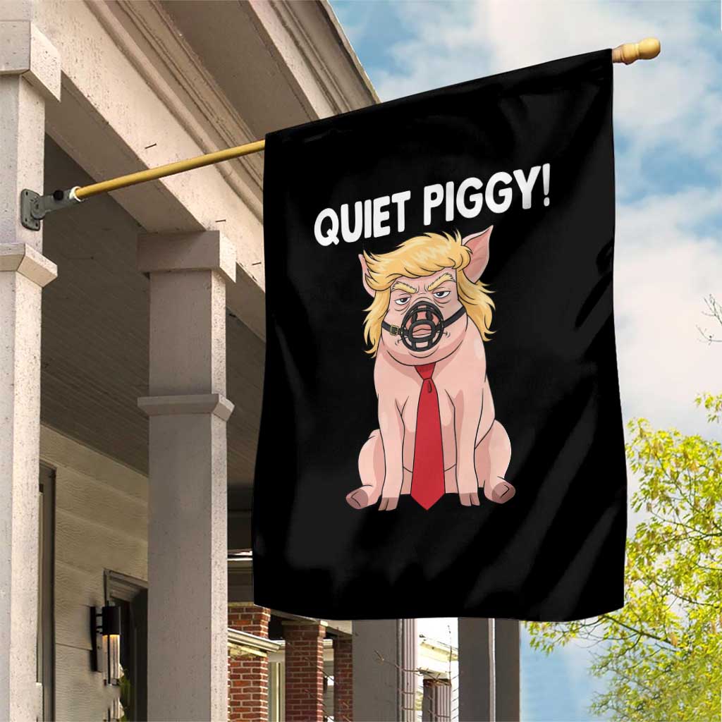 Quiet Quiet Piggy Garden Flag Funny Sarcastic Political Anti Authoritarian - Wonder Print Shop