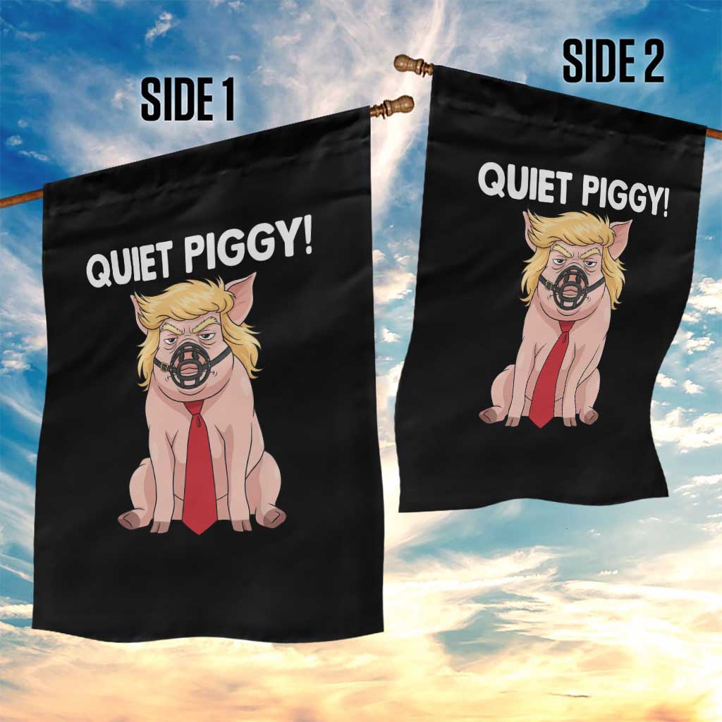 Quiet Quiet Piggy Garden Flag Funny Sarcastic Political Anti Authoritarian - Wonder Print Shop