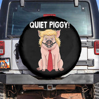 Quiet Quiet Piggy Spare Tire Cover Funny Sarcastic Political Anti Authoritarian - Wonder Print Shop