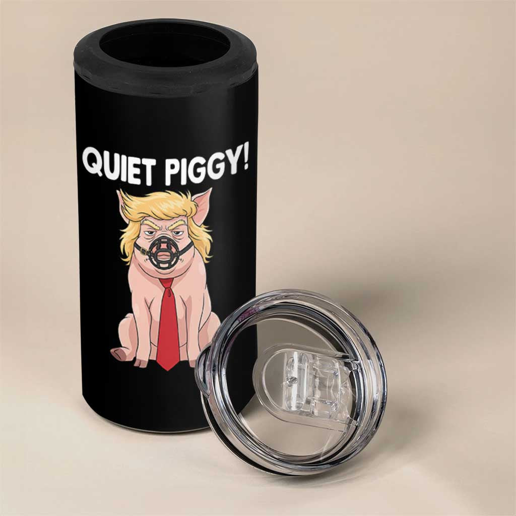 Quiet Quiet Piggy 4 in 1 Can Cooler Tumbler Funny Sarcastic Political Anti Authoritarian - Wonder Print Shop