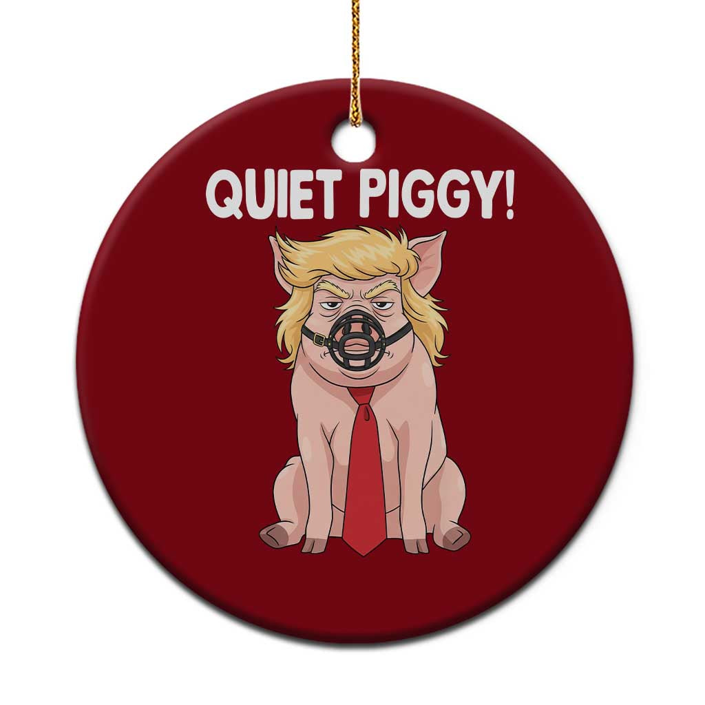 Quiet Quiet Piggy Ceramic Ornament Funny Sarcastic Political Anti Authoritarian - Wonder Print Shop