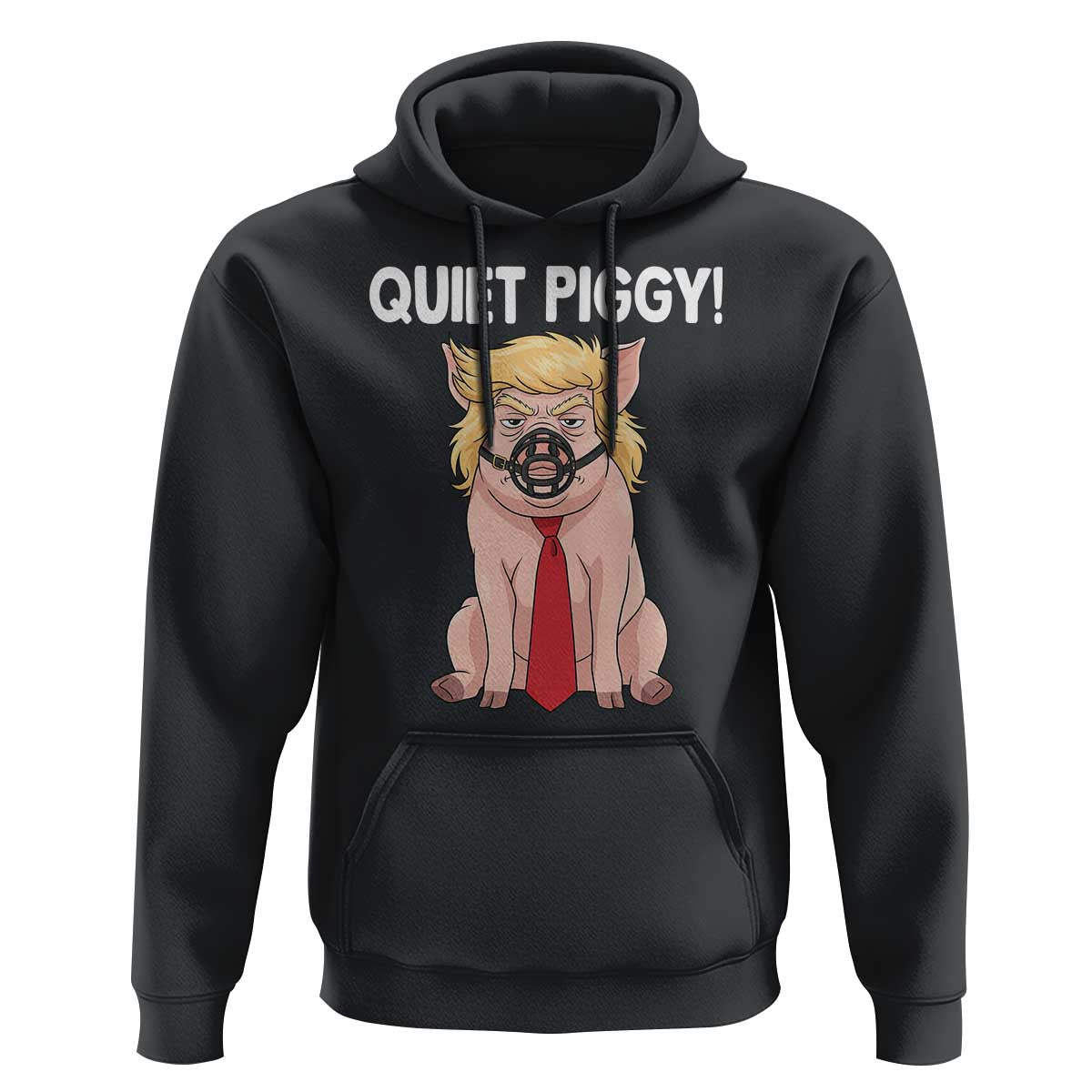 Quiet Quiet Piggy Hoodie Funny Sarcastic Political Anti Authoritarian - Wonder Print Shop