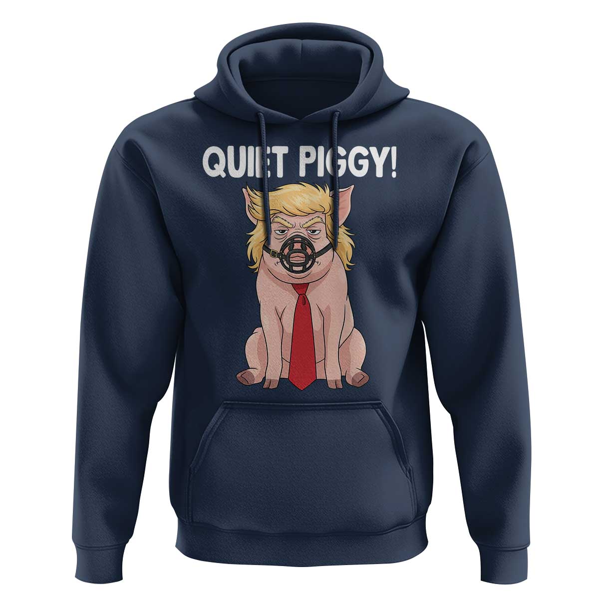 Quiet Quiet Piggy Hoodie Funny Sarcastic Political Anti Authoritarian - Wonder Print Shop