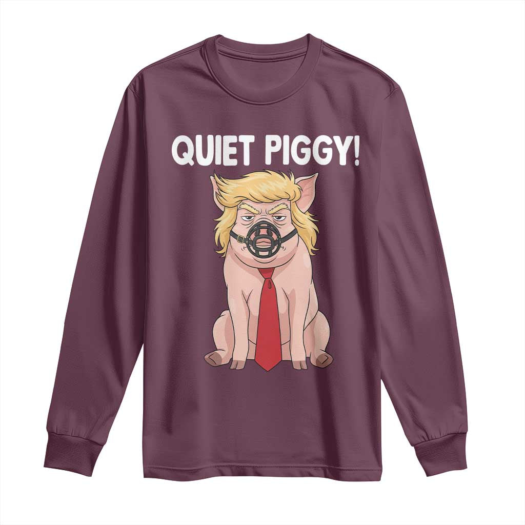Quiet Quiet Piggy Long Sleeve Shirt Funny Sarcastic Political Anti Authoritarian - Wonder Print Shop