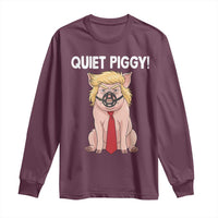 Quiet Quiet Piggy Long Sleeve Shirt Funny Sarcastic Political Anti Authoritarian - Wonder Print Shop