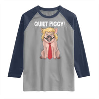 Quiet Quiet Piggy Raglan Shirt Funny Sarcastic Political Anti Authoritarian - Wonder Print Shop