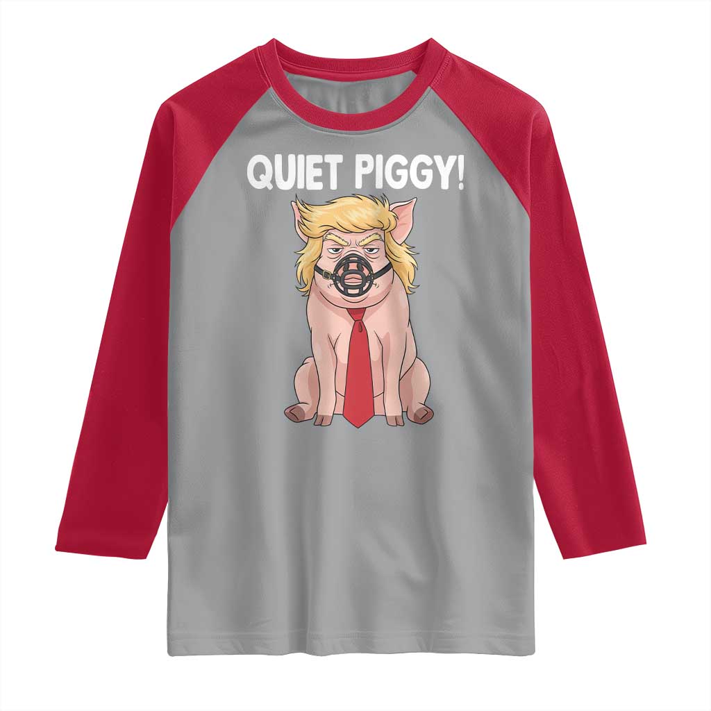 Quiet Quiet Piggy Raglan Shirt Funny Sarcastic Political Anti Authoritarian - Wonder Print Shop