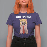 Quiet Quiet Piggy T Shirt For Women Funny Sarcastic Political Anti Authoritarian - Wonder Print Shop