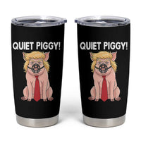 Quiet Quiet Piggy Tumbler Cup Funny Sarcastic Political Anti Authoritarian - Wonder Print Shop