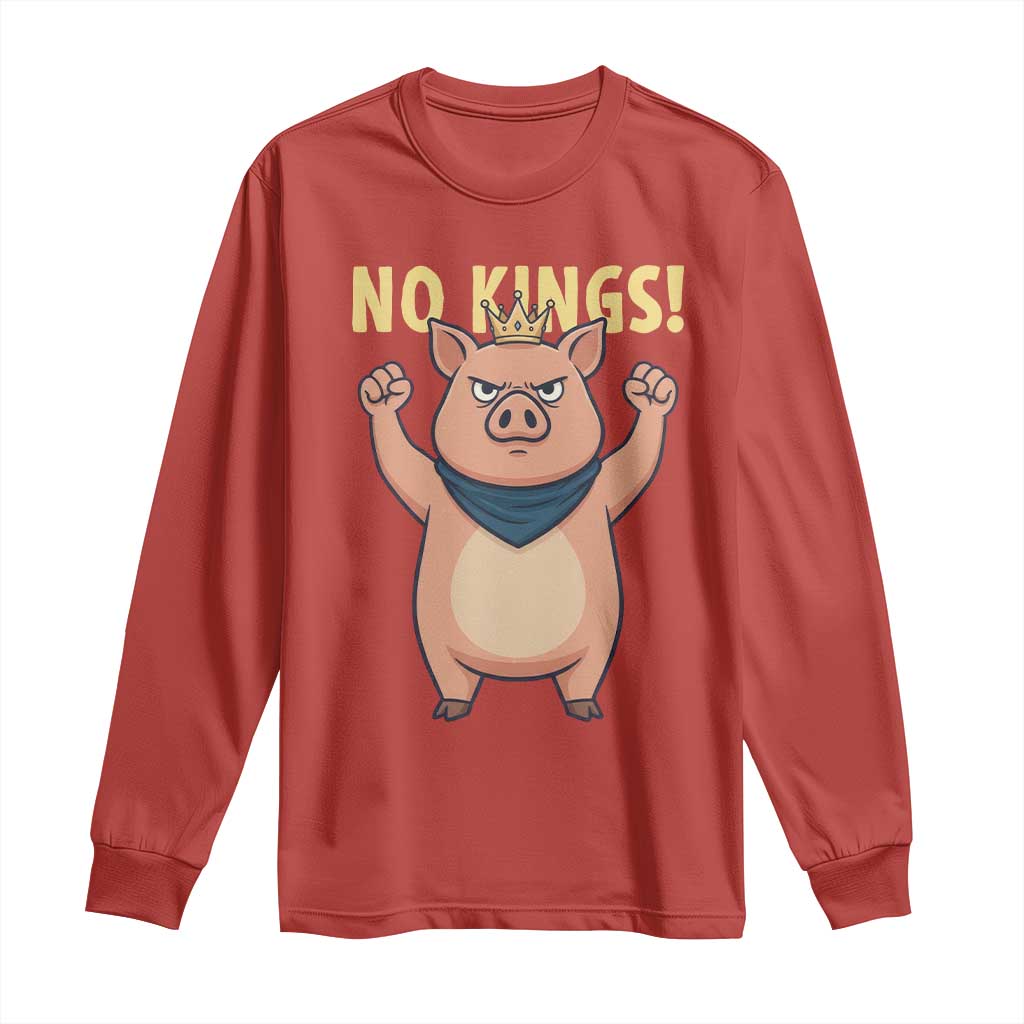 No Kings Pig Long Sleeve Shirt Resistance Movement Anti Authoritarian Gift - Wonder Print Shop