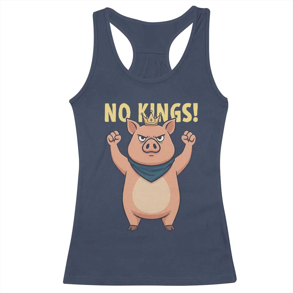 No Kings Pig Racerback Tank Top Resistance Movement Anti Authoritarian Gift - Wonder Print Shop