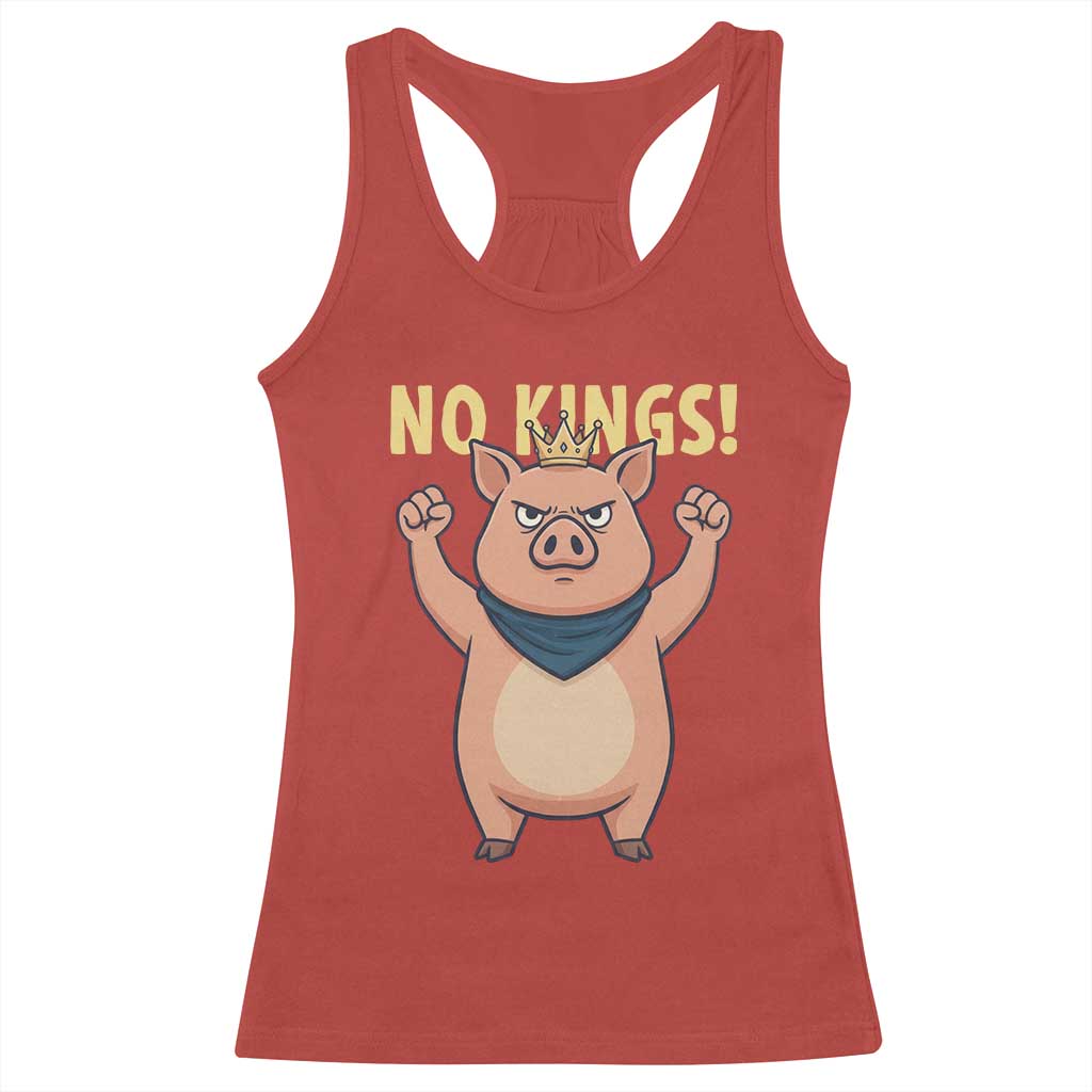No Kings Pig Racerback Tank Top Resistance Movement Anti Authoritarian Gift - Wonder Print Shop