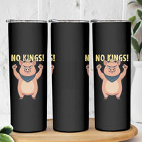 No Kings Pig Skinny Tumbler Resistance Movement Anti Authoritarian Gift - Wonder Print Shop