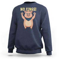 No Kings Pig Sweatshirt Resistance Movement Anti Authoritarian Gift - Wonder Print Shop