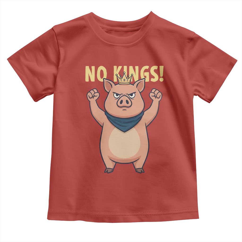 No Kings Pig Toddler T Shirt Resistance Movement Anti Authoritarian Gift - Wonder Print Shop