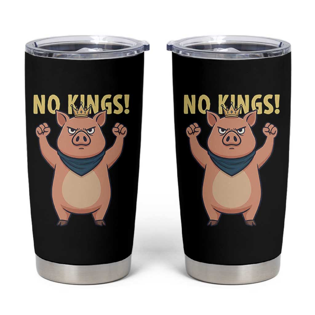 No Kings Pig Tumbler Cup Resistance Movement Anti Authoritarian Gift - Wonder Print Shop