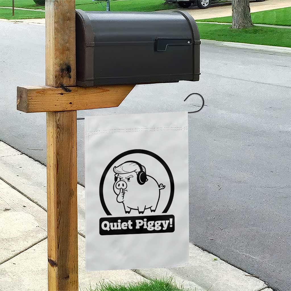 Funny Quiet Quiet Piggy Meme Garden Flag Anti Fascist Political Parody Gift - Wonder Print Shop