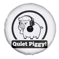Funny Quiet Quiet Piggy Meme Spare Tire Cover Anti Fascist Political Parody Gift - Wonder Print Shop