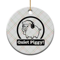 Funny Quiet Quiet Piggy Meme Ceramic Ornament Anti Fascist Political Parody Gift - Wonder Print Shop