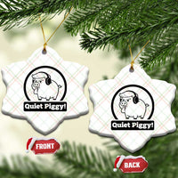 Funny Quiet Quiet Piggy Meme Ceramic Ornament Anti Fascist Political Parody Gift - Wonder Print Shop