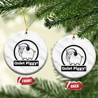 Funny Quiet Quiet Piggy Meme Ceramic Ornament Anti Fascist Political Parody Gift - Wonder Print Shop