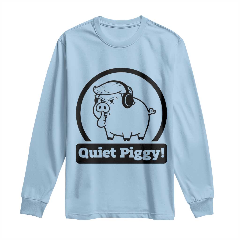 Funny Quiet Quiet Piggy Meme Long Sleeve Shirt Anti Fascist Political Parody Gift - Wonder Print Shop