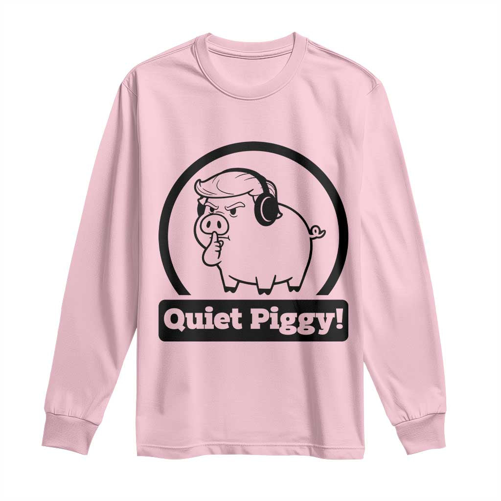 Funny Quiet Quiet Piggy Meme Long Sleeve Shirt Anti Fascist Political Parody Gift - Wonder Print Shop