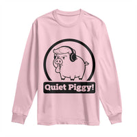 Funny Quiet Quiet Piggy Meme Long Sleeve Shirt Anti Fascist Political Parody Gift - Wonder Print Shop
