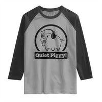 Funny Quiet Quiet Piggy Meme Raglan Shirt Anti Fascist Political Parody Gift - Wonder Print Shop