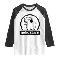 Funny Quiet Quiet Piggy Meme Raglan Shirt Anti Fascist Political Parody Gift - Wonder Print Shop