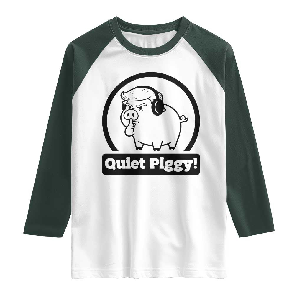 Funny Quiet Quiet Piggy Meme Raglan Shirt Anti Fascist Political Parody Gift - Wonder Print Shop