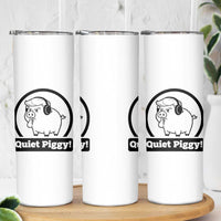 Funny Quiet Quiet Piggy Meme Skinny Tumbler Anti Fascist Political Parody Gift - Wonder Print Shop