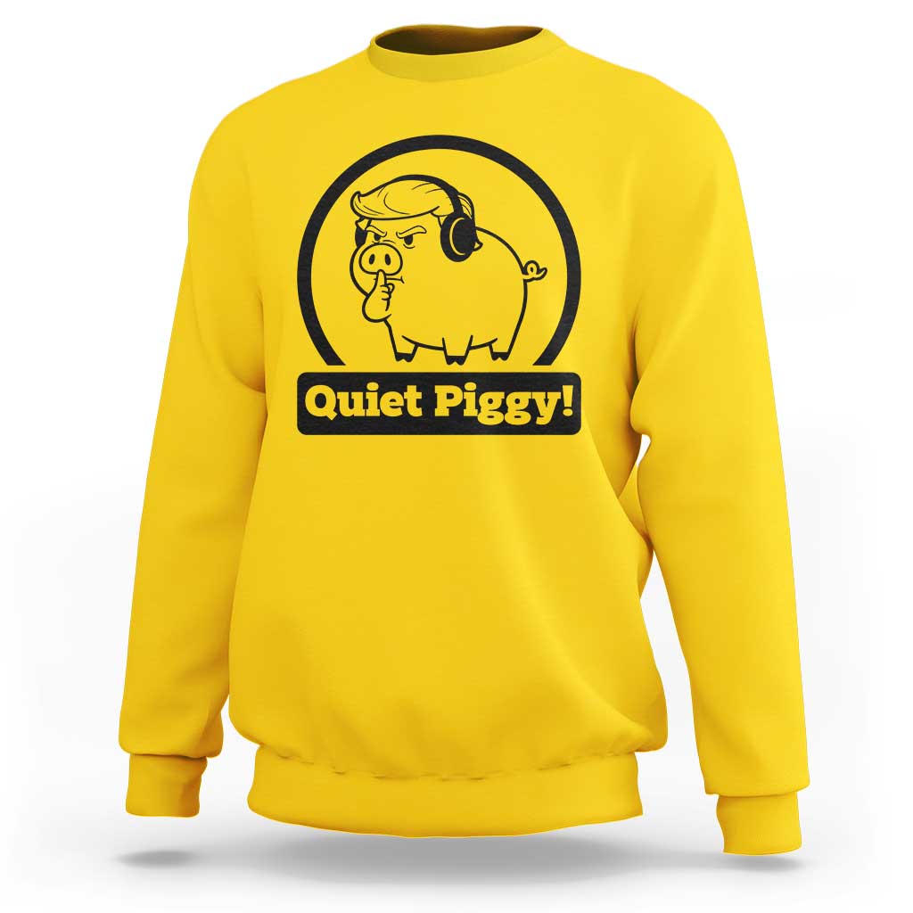 Funny Quiet Quiet Piggy Meme Sweatshirt Anti Fascist Political Parody Gift - Wonder Print Shop