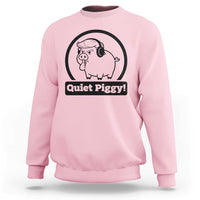 Funny Quiet Quiet Piggy Meme Sweatshirt Anti Fascist Political Parody Gift - Wonder Print Shop