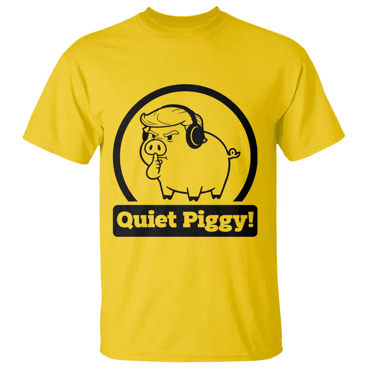 Funny Quiet Quiet Piggy Meme T Shirt Anti Fascist Political Parody Gift - Wonder Print Shop