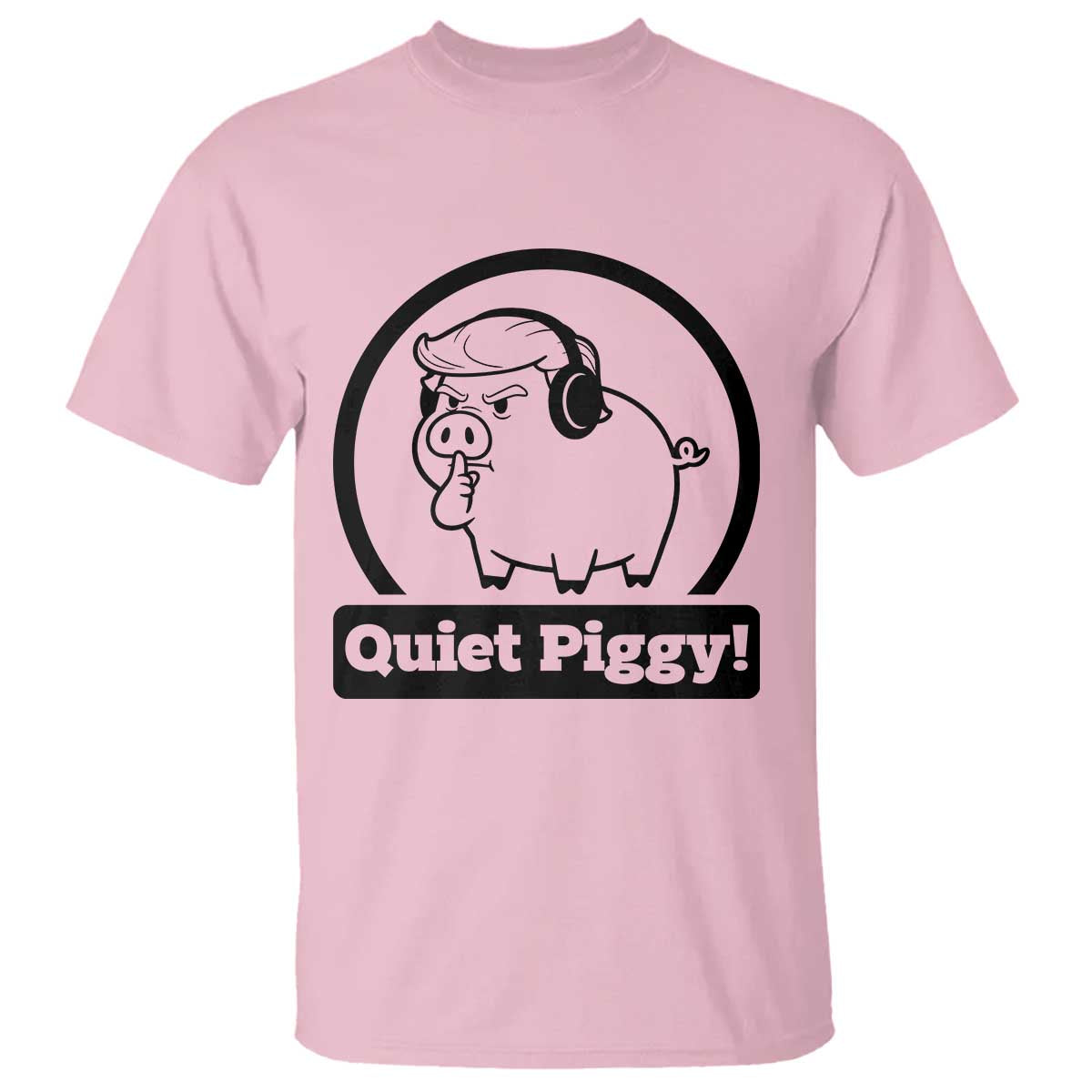 Funny Quiet Quiet Piggy Meme T Shirt Anti Fascist Political Parody Gift - Wonder Print Shop