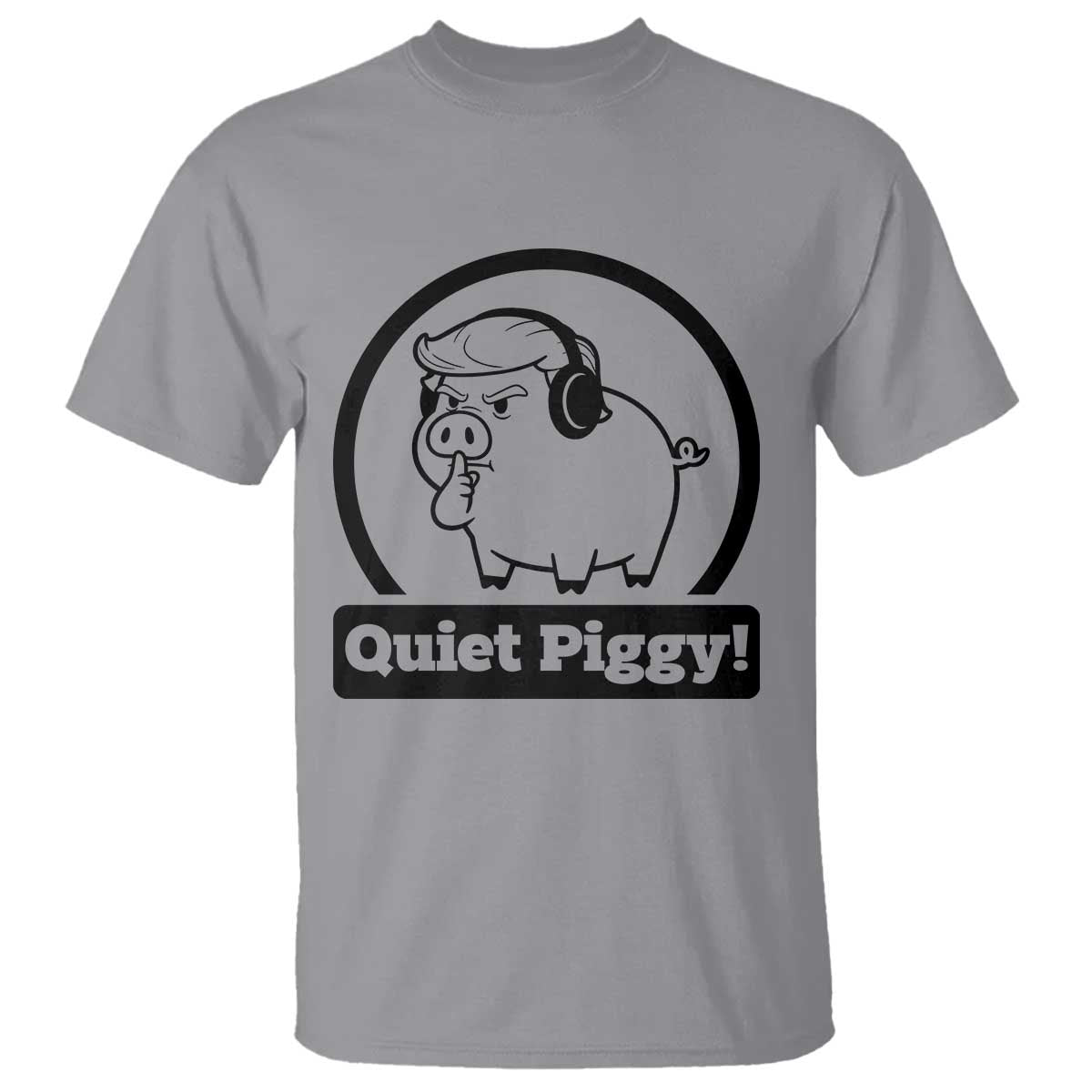 Funny Quiet Quiet Piggy Meme T Shirt Anti Fascist Political Parody Gift - Wonder Print Shop