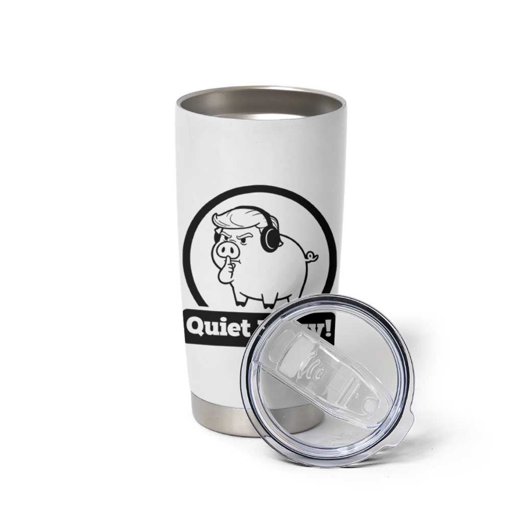 Funny Quiet Quiet Piggy Meme Tumbler Cup Anti Fascist Political Parody Gift - Wonder Print Shop