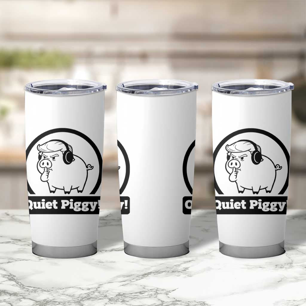 Funny Quiet Quiet Piggy Meme Tumbler Cup Anti Fascist Political Parody Gift - Wonder Print Shop