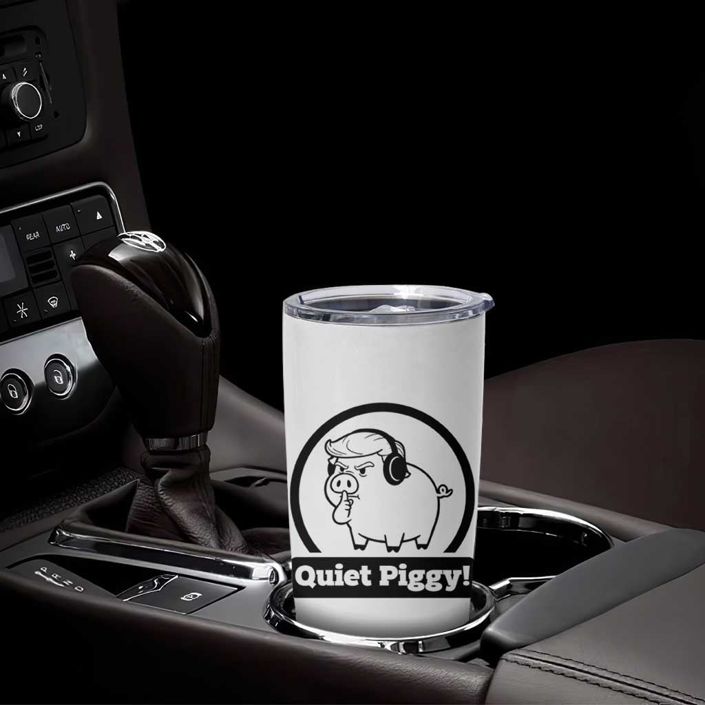 Funny Quiet Quiet Piggy Meme Tumbler Cup Anti Fascist Political Parody Gift - Wonder Print Shop
