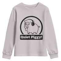 Funny Quiet Quiet Piggy Meme Youth Sweatshirt Anti Fascist Political Parody Gift - Wonder Print Shop