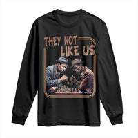 MLK And Malcolm X Long Sleeve Shirt They Not Like Us Revolutionary Leaders - Wonder Print Shop