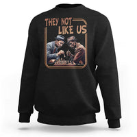 MLK And Malcolm X Sweatshirt They Not Like Us Revolutionary Leaders - Wonder Print Shop
