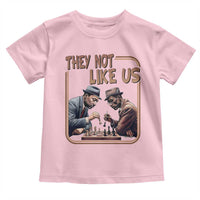 MLK And Malcolm X Toddler T Shirt They Not Like Us Revolutionary Leaders - Wonder Print Shop