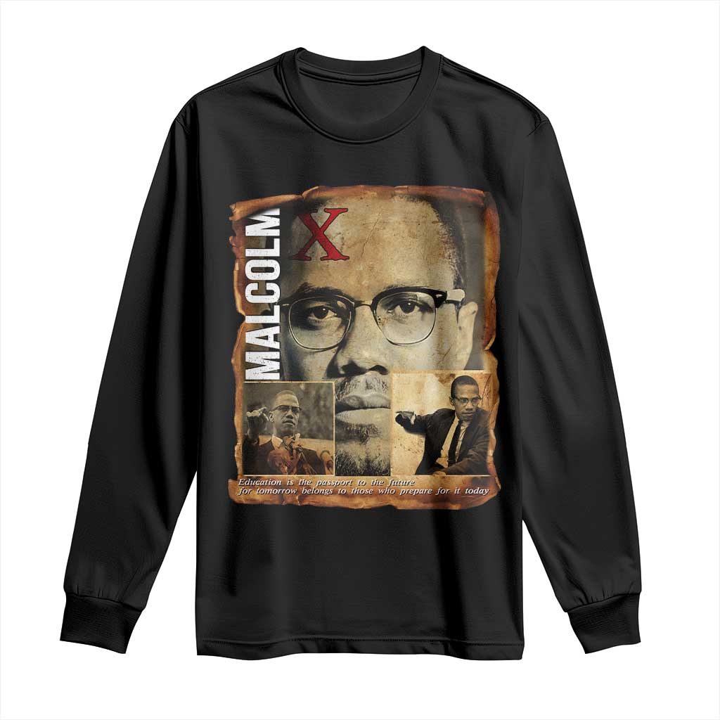 Education Is The Passport To The Future Long Sleeve Shirt Malcolm X Quote - Wonder Print Shop