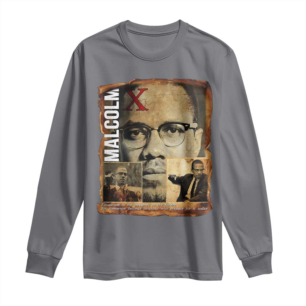 Education Is The Passport To The Future Long Sleeve Shirt Malcolm X Quote - Wonder Print Shop