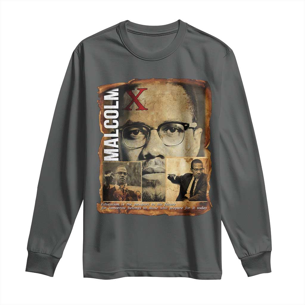 Education Is The Passport To The Future Long Sleeve Shirt Malcolm X Quote - Wonder Print Shop